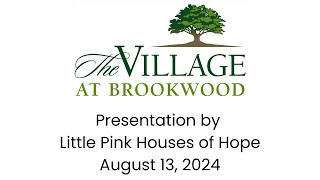 Little Pink Houses of Hope Presentation - August 13, 2024