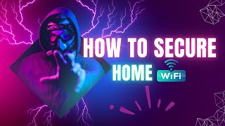 How to secure your home Wi-Fi network ? #cybersecurity