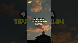 Inilah 9 NEGARA TIDAK MEMILIKI MASJID‼️ #shortsvideo #short #islamic