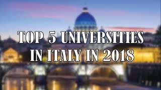 Top Universities in Italy | Best 5 Top Universities in Italy in 2018