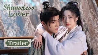 Trailer: Scheming young master acted cute to his contract wife after losing memory | Shameless Lover