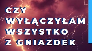 Czy wyłączyłam wszystko z prądu Ubezpieczalnia Końskie