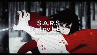 S.A.R.S - Budjav lebac [slowed & reverb]