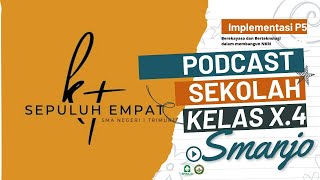 Projek P5 Podcast Sekolah Kelas X.4 | Kelompok 1