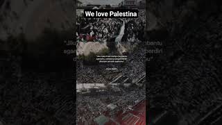 WE LOVE PALESTINA#freepalestine