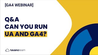 Q&A - Can you run UA and GA4 at the same time before the deadline? [GA4 Webinar]