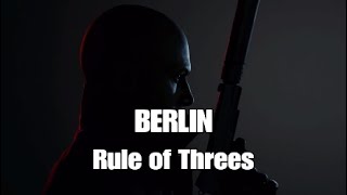 Hitman 3 - BERLIN - Rule of Threes