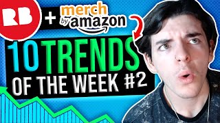 Trends Of The Week #2 | Easy Redbubble & Merch By Amazon Trends To Increase Sales!