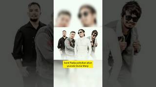 BAND RADJA POLISIKAN AKUN YOUTUBE DUNIA MANJI #shorts #duniamanji #radjaband