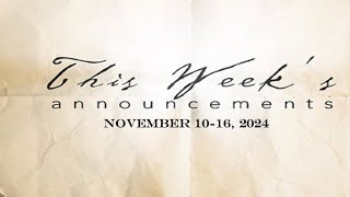 Weekly Announcements, November 10-16, 2024