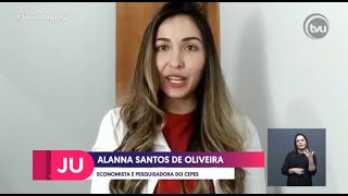 [11/05/2020] Pesquisadora Alanna Oliveira fala sobre os Efeitos da Covid-19 no Mercado de Trabalho