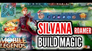 SILVANA ROAMER BUILD MAGIC || MLBB