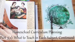 Creating a Homeschool Curriculum, Part 3(2): What to Teach for Each Subject, CONTINUED