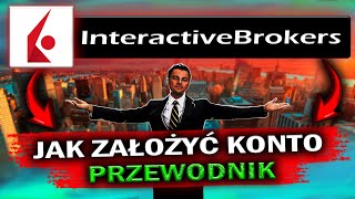 Jak założyć konto w Interactive Brokers! Jak korzystać z tego brokera? Przewodnik po IBKR