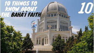 10 Things to Know About The Baháʼí Faith