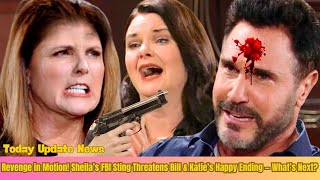 "Revenge Unleashed! Sheila’s FBI Sting Destroys Bill & Katie’s Future Happiness?"