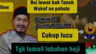 Dakwah Tgk Ismail, Tanoh wakaf bui lewat na manfaat, nisfu syaban