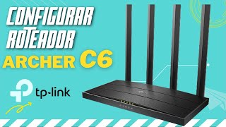 Como configurar Roteador ARCHER C6 TP-link #lucominformatica