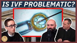 What Does the Church Say About IVF? | Ep. #17