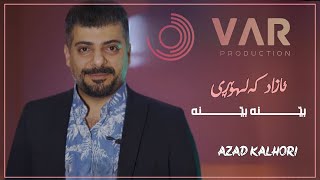 Azad Kalhori - Bena Bena - | 2023 | ئازاد كەلهۆڕی - بێنە بێنە