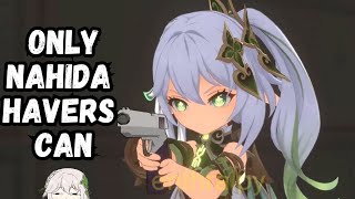 6 Things Only Nahida Haver Can Do!! {Genshin Impact}