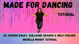 Made for dancing line dance tutorial Phrased intermediate choreography by Bailey, Richard & Poulsen