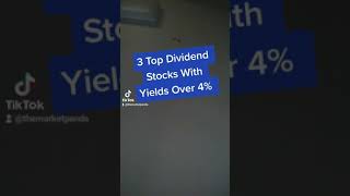 3 Top Dividend stocks with yield over 4%