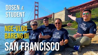 Dosen dan Student nge-Vlog Bareng di San Francisco (ITHB Goes to Stanford - Part 1)