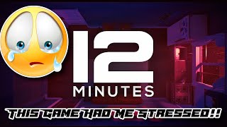 Twelve Minutes | This Game Had Me Stressed Out !!!!!!! | 12 Minutes Gameplay