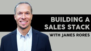 Nerdwise | Building a Sales Stack with James Rores