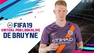 FIFA 19 | VIRTUAL PRO LOOKALIKE TUTORIAL - KEVIN DE BRUYNE