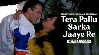 Tera Pallu Sarka Jaaye - 4K Video | Dulhan Hum Le Jayenge | Salman,Karishma | Alka Yagnik,Sonu Nigam