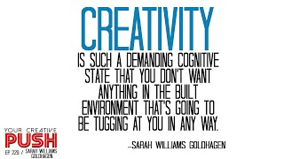 Sarah W. Goldhagen: Strive less and teach more [Your Creative Push Ep 229]