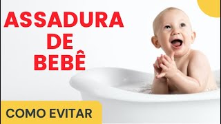 ASSADURAS em bebês - Como evitar | Por Luiz Gameiro, dermatologista