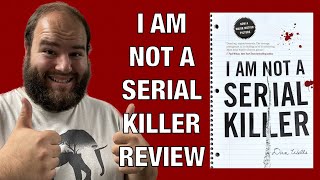 I Am Not A Serial Killer by Dan Wells - Book Review