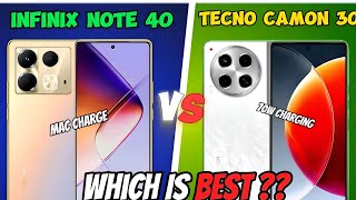 Tecno Camon 30 vs Infinix Note 40 | Which one is best !