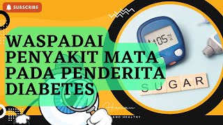 Waspadai penyakit mata pada penderita diabetes