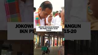 Jokowi Tegaskan Bangun IKN Perlu Waktu 15-20 Tahun! #shorts