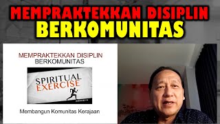 Mempraktekkan Disiplin Berkomunitas - Penatua Eddy Leo