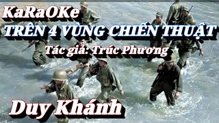 Karaoke Trên 4 Vùng Chiến Thuật  _ Duy Khánh