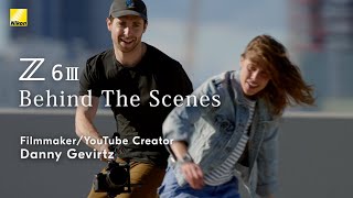 Nikon Z6III Behind the Scenes│Danny Gevirtz│OUTPERFORM│ニコン