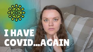 I HAVE COVID...AGAIN | My Symptoms, ending up in the ER...