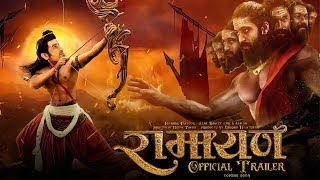 RAMAYAN: Part 1 - Official Trailer | Rocking Star Yash as Ravan | Hrithik Roshan | Deepika P. Update