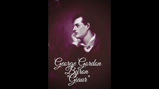 George Gordon Byron "Giaur"