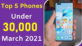 Top 5 Smartphones Under 30000 march 2021 | Best Mobiles Under 30k 2021