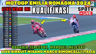 LIVE HARI INI🔴KUALIFIKASI MOTOGP EMILIA ROMAGNA 2024, BERITA MOTOGP HARI INI,MOTOGP HARI INI,MARQUEZ