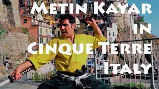 Kenjutsu Master Metin Kayar in CINQUE TERRE, ITALY - Best Martial Arts around the World (2019)