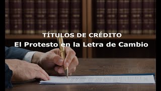 El Protesto en la LETRA DE CAMBIO | Títulos de Crédito Derecho Mercantil Guatemalteco #009