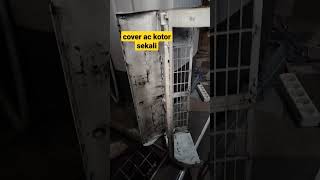 cover ac kotor sekali waktunya dibersihkan #cuciac #shortsvideo #videoshorts #ackotor