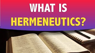 What is Hermeneutics?  Exegesis Foundations Part 1 - #23